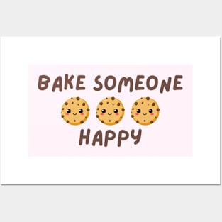 bake someone happy Posters and Art